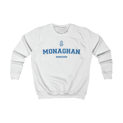 Monaghan NEW STYLE Unisex Kids Sweatshirt